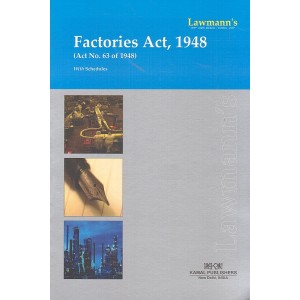 Lawmann's Factories Act, 1948 by Kamal Publishers